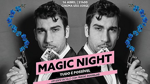 TUDO É POSSÍVEL – Magic Night com Magic Douglas